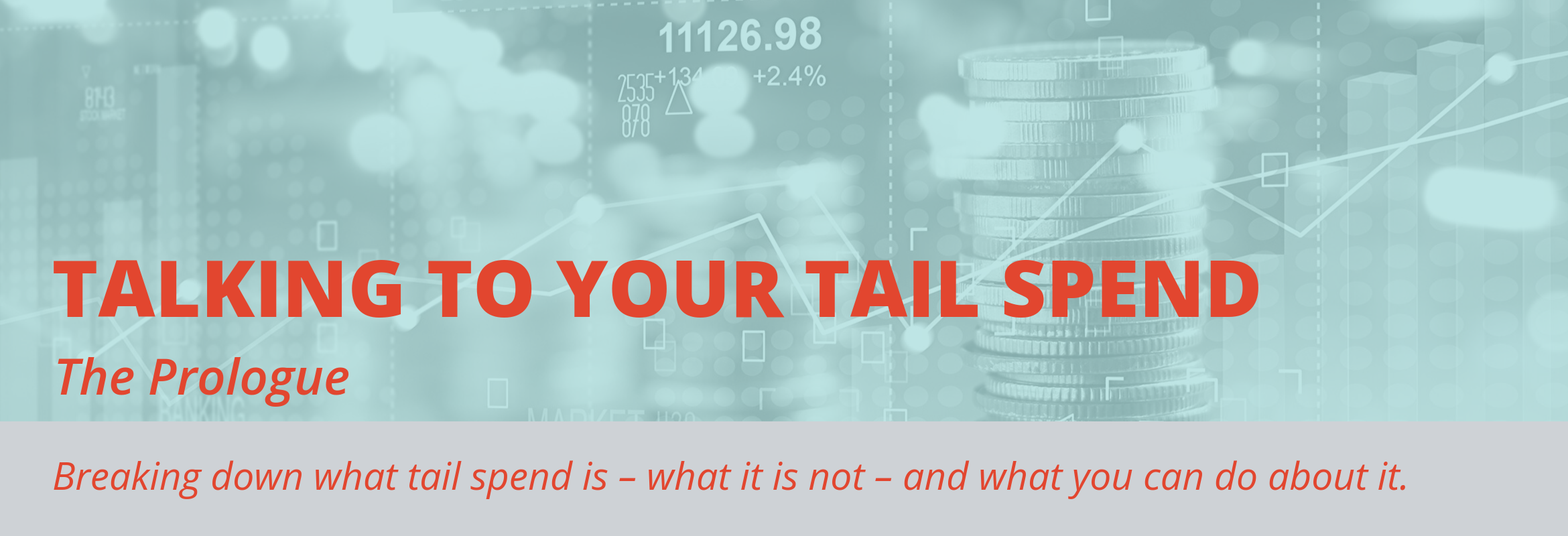 Talking to Your Tail Spend: The Prologue